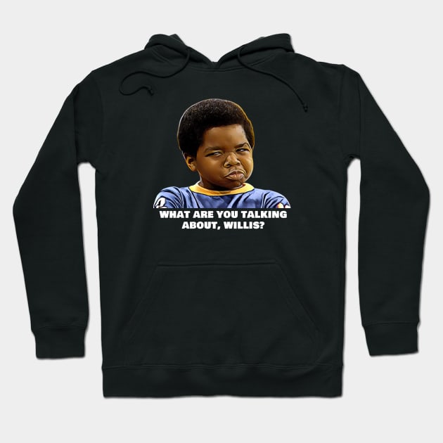 What Are You Talking About, Willis? Hoodie by Third Quarter Run